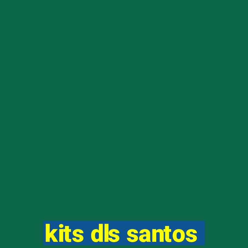 kits dls santos